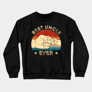 Uncle Ever Fist Bump Uncle Fathers Day Crewneck Sweatshirt